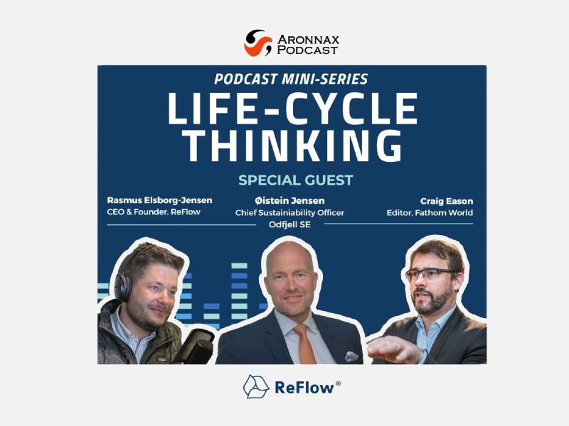 Aronnax (with ReFlow):  Life Cycle Thinking (Episode 3)